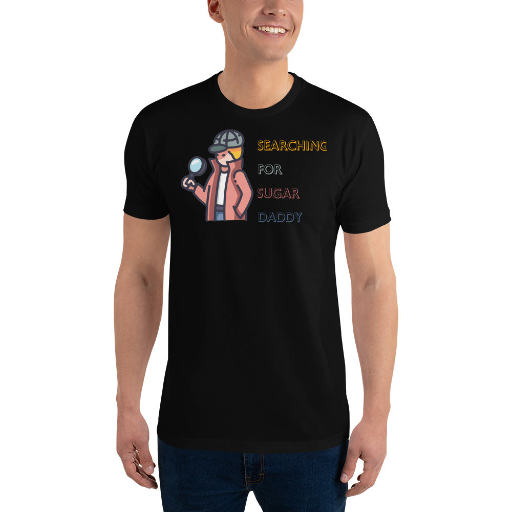 Searching For Sugar Daddy - Short Sleeve T-shirt