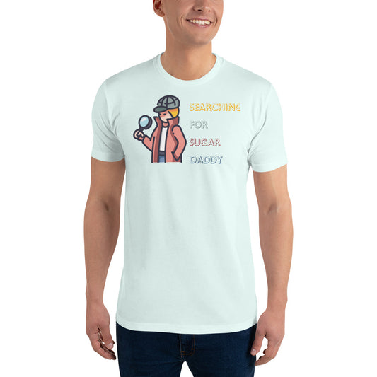 Searching For Sugar Daddy - Short Sleeve T-shirt