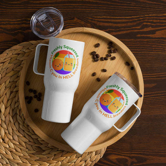 Freshly Squeezed Vitamin C you in HELL breeders - Travel mug with a handle