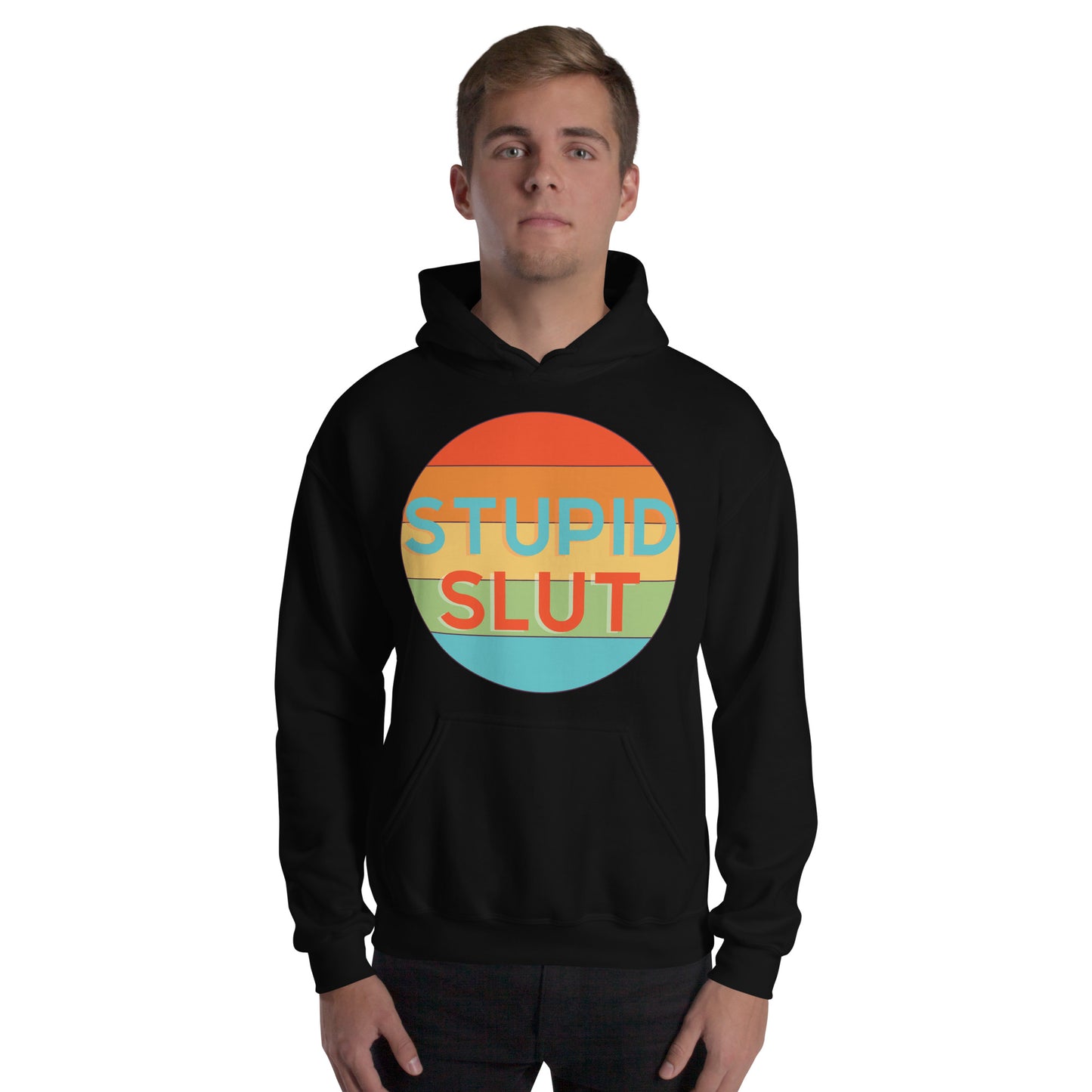 Stupid Slut - Unisex Hoodie