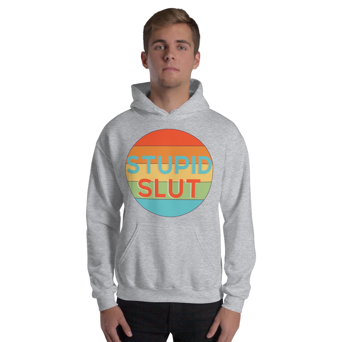 Stupid Slut - Unisex Hoodie