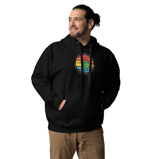 Let Your Inner Light Shine Bright Like An Uncontrolled Gay Dumpster Fire - Unisex Hoodie