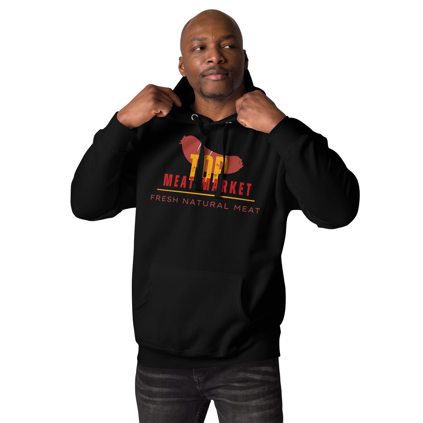 Top Meat Market Fresh Natural Meat - Unisex Hoodie