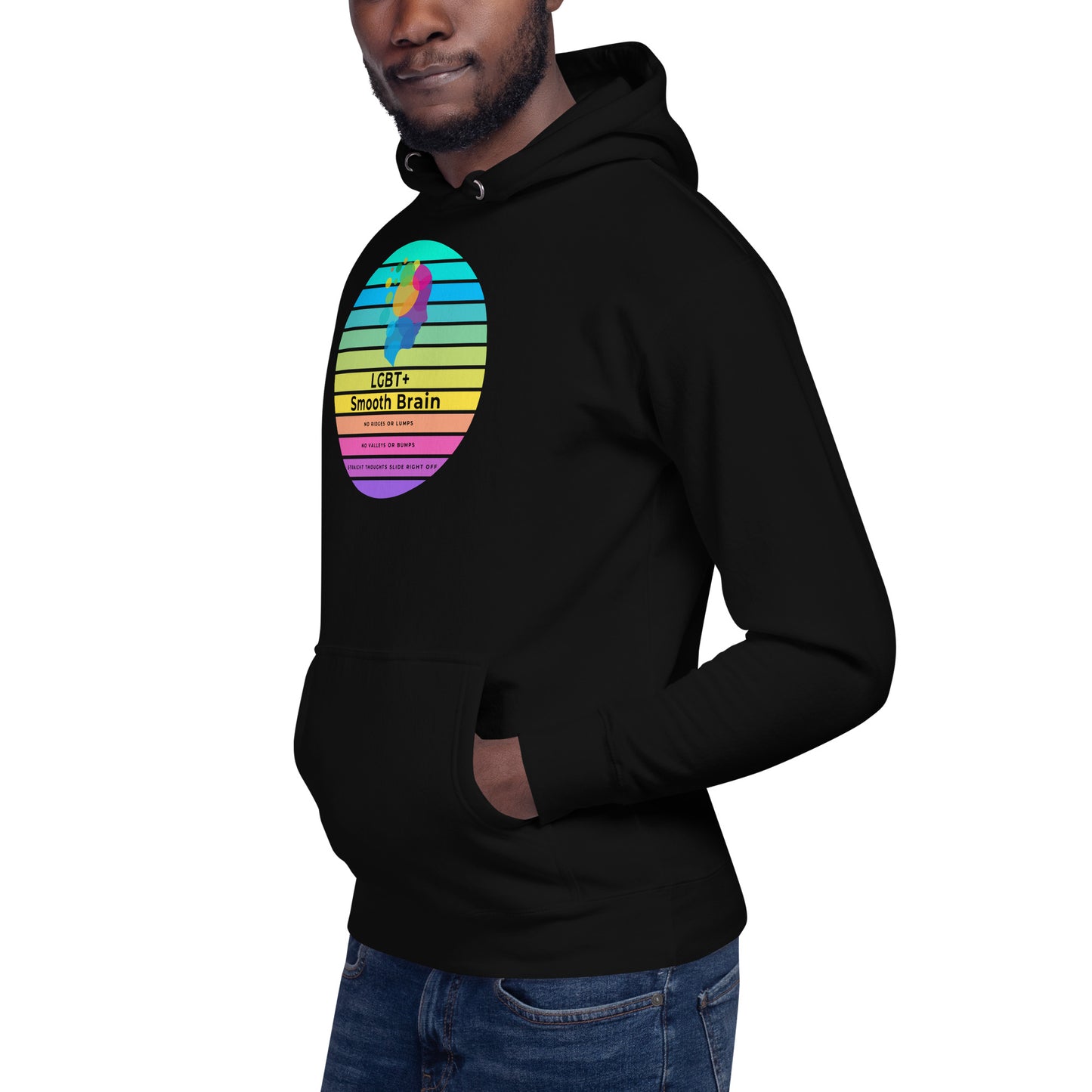 LGBT+ Smooth Brain No Ridges Or Lumps No Valleys Or Bumps Straight Thoughts Slide Right Off - Unisex Hoodie