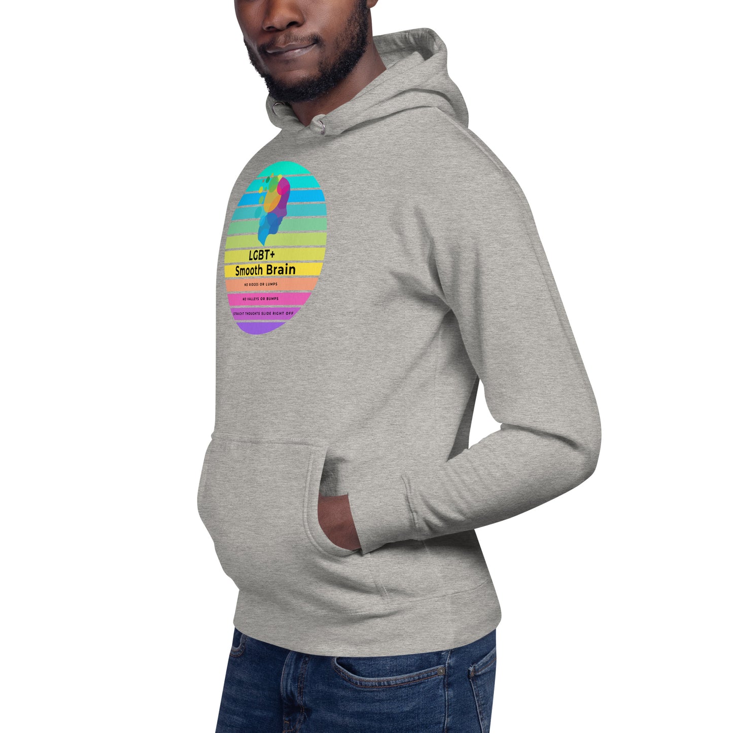 LGBT+ Smooth Brain No Ridges Or Lumps No Valleys Or Bumps Straight Thoughts Slide Right Off - Unisex Hoodie