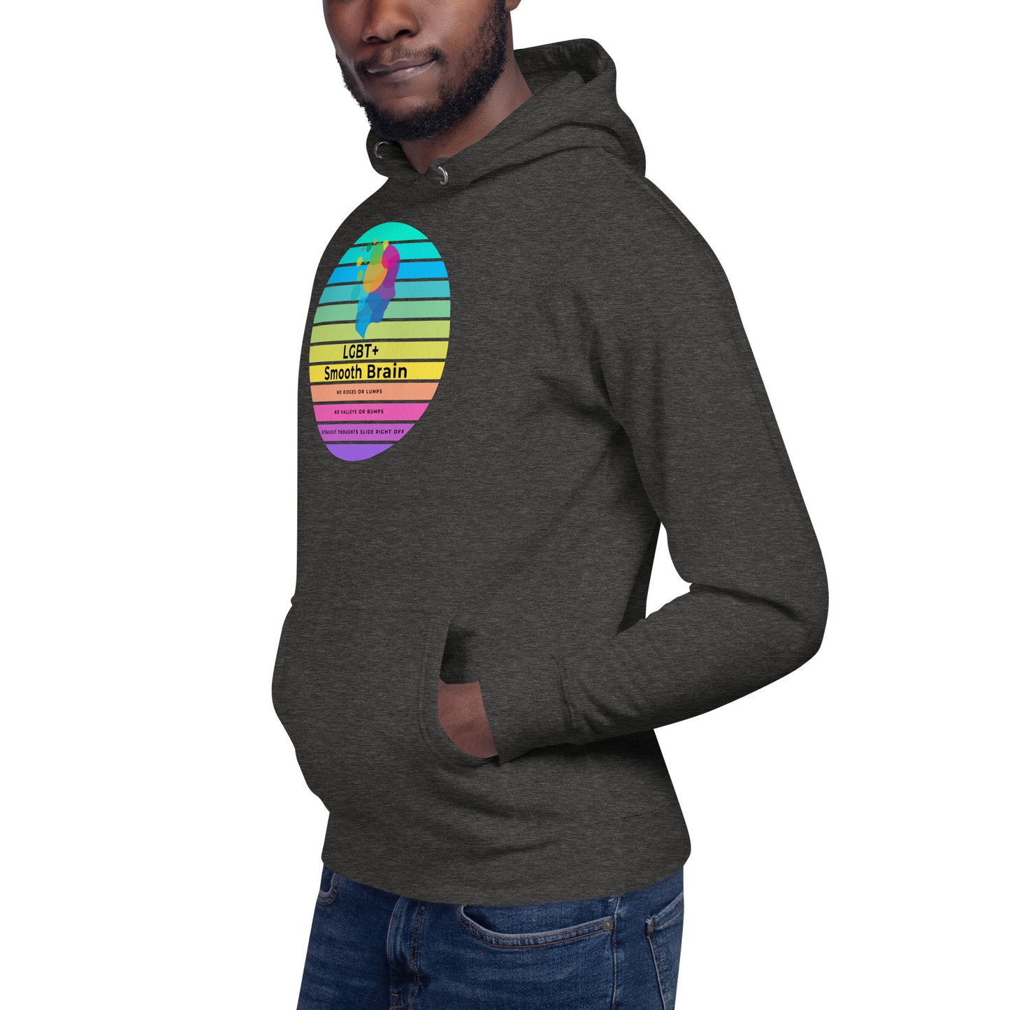 LGBT+ Smooth Brain No Ridges Or Lumps No Valleys Or Bumps Straight Thoughts Slide Right Off - Unisex Hoodie