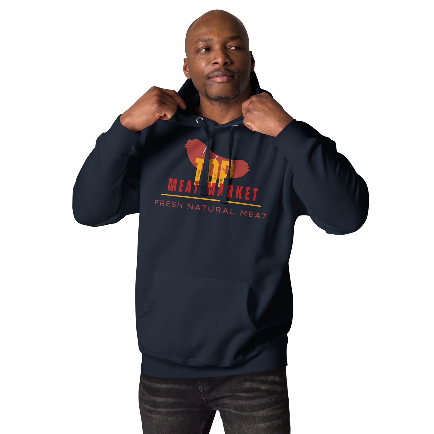 Top Meat Market Fresh Natural Meat - Unisex Hoodie