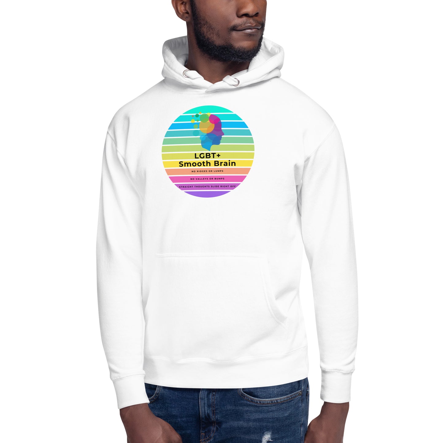 LGBT+ Smooth Brain No Ridges Or Lumps No Valleys Or Bumps Straight Thoughts Slide Right Off - Unisex Hoodie