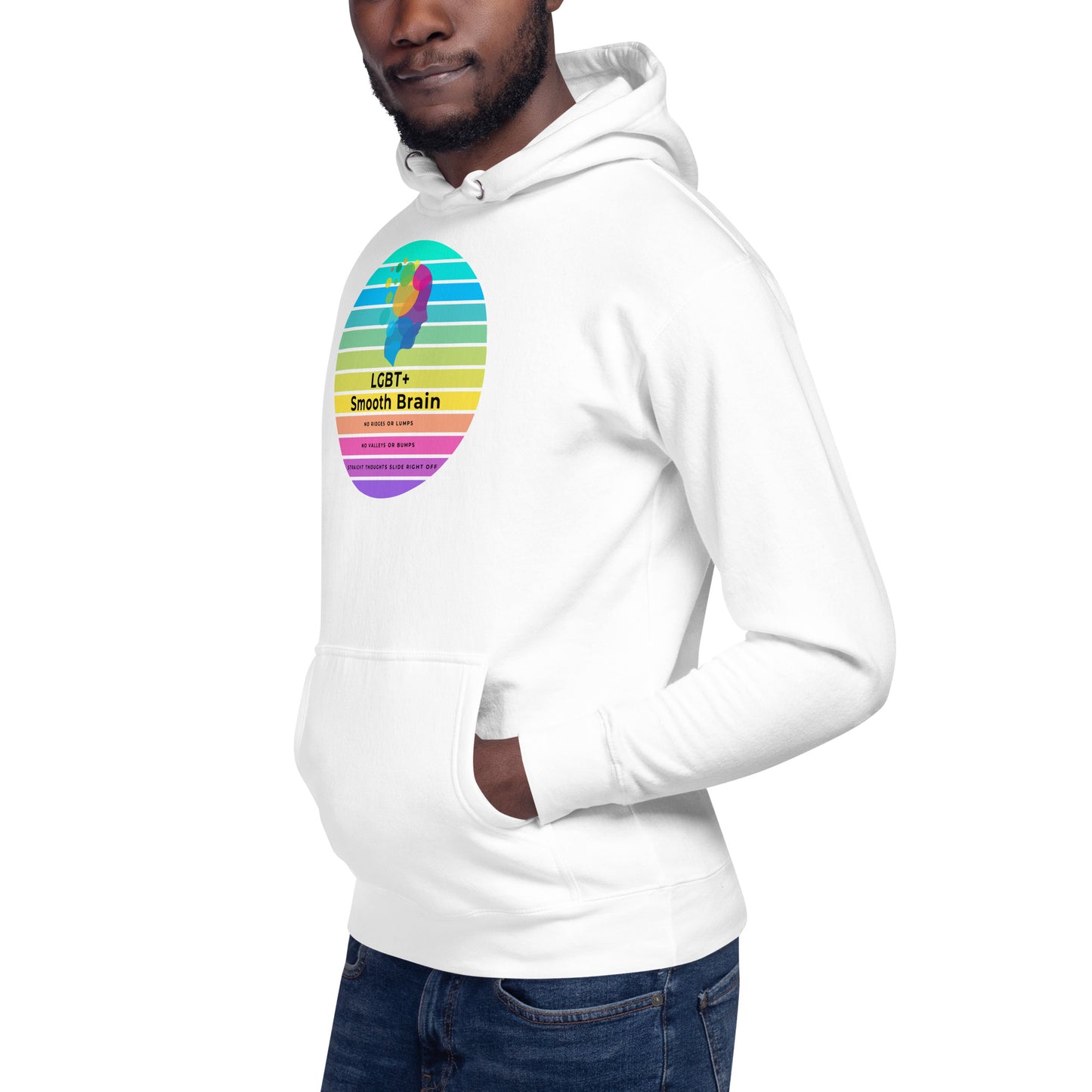 LGBT+ Smooth Brain No Ridges Or Lumps No Valleys Or Bumps Straight Thoughts Slide Right Off - Unisex Hoodie