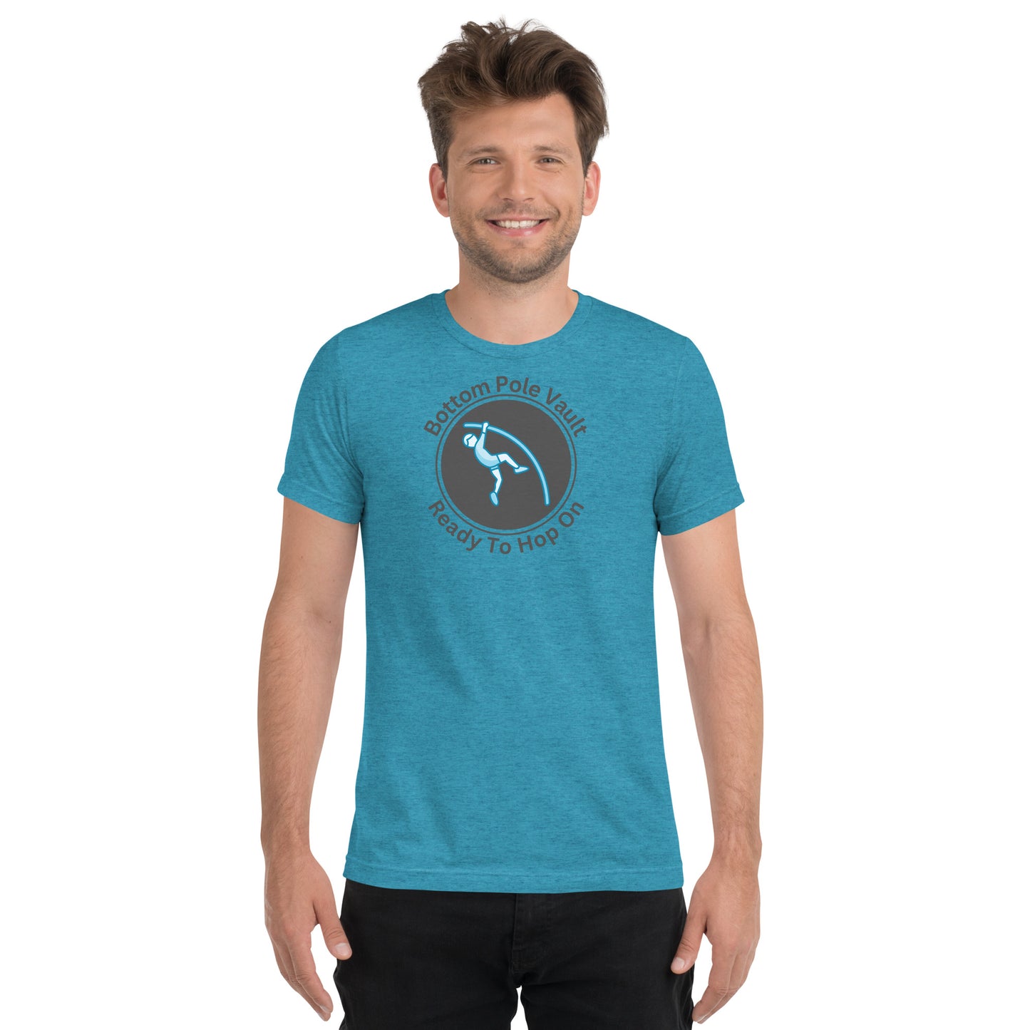 Bottom Pole Vault Ready To Hop On -Short sleeve t-shirt