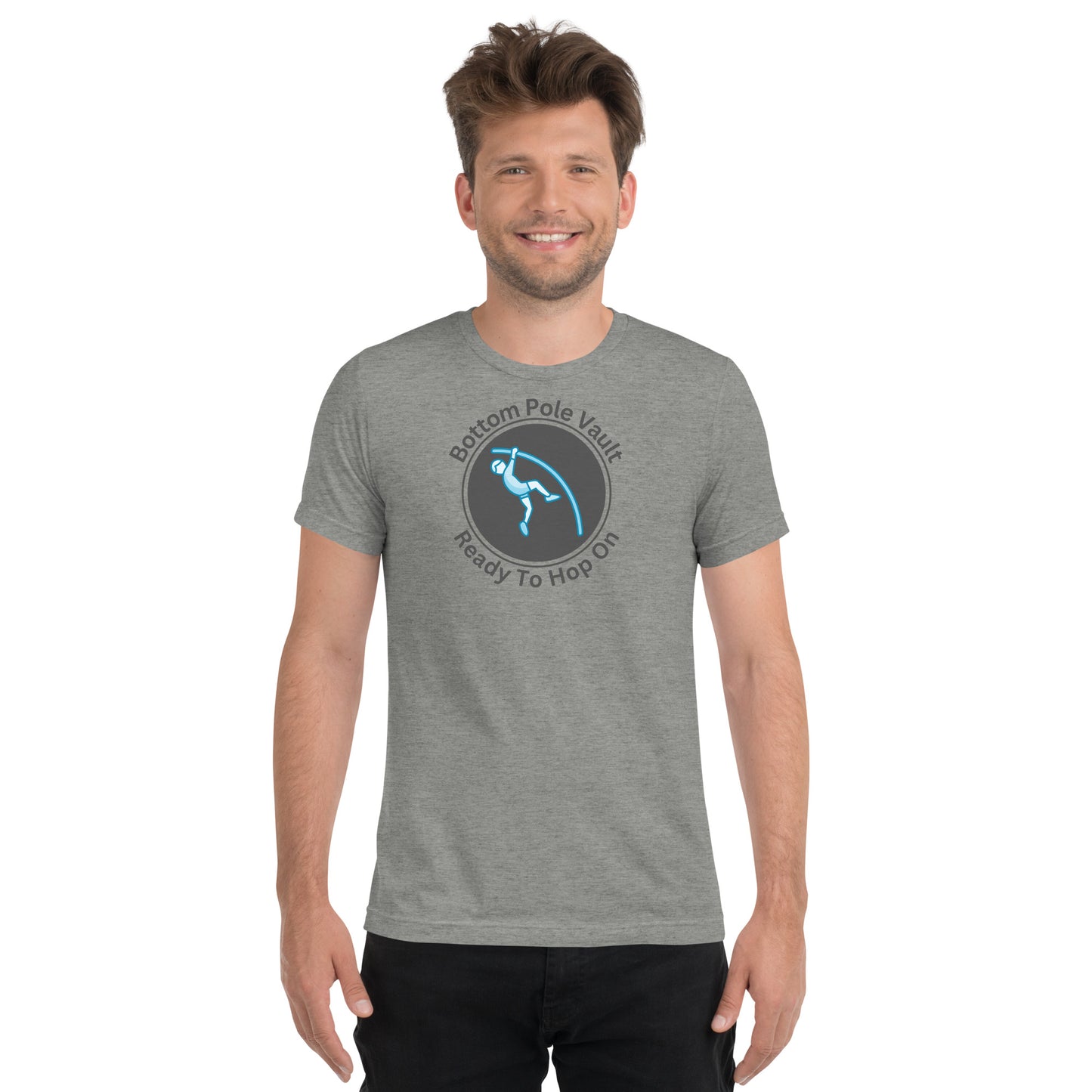 Bottom Pole Vault Ready To Hop On -Short sleeve t-shirt