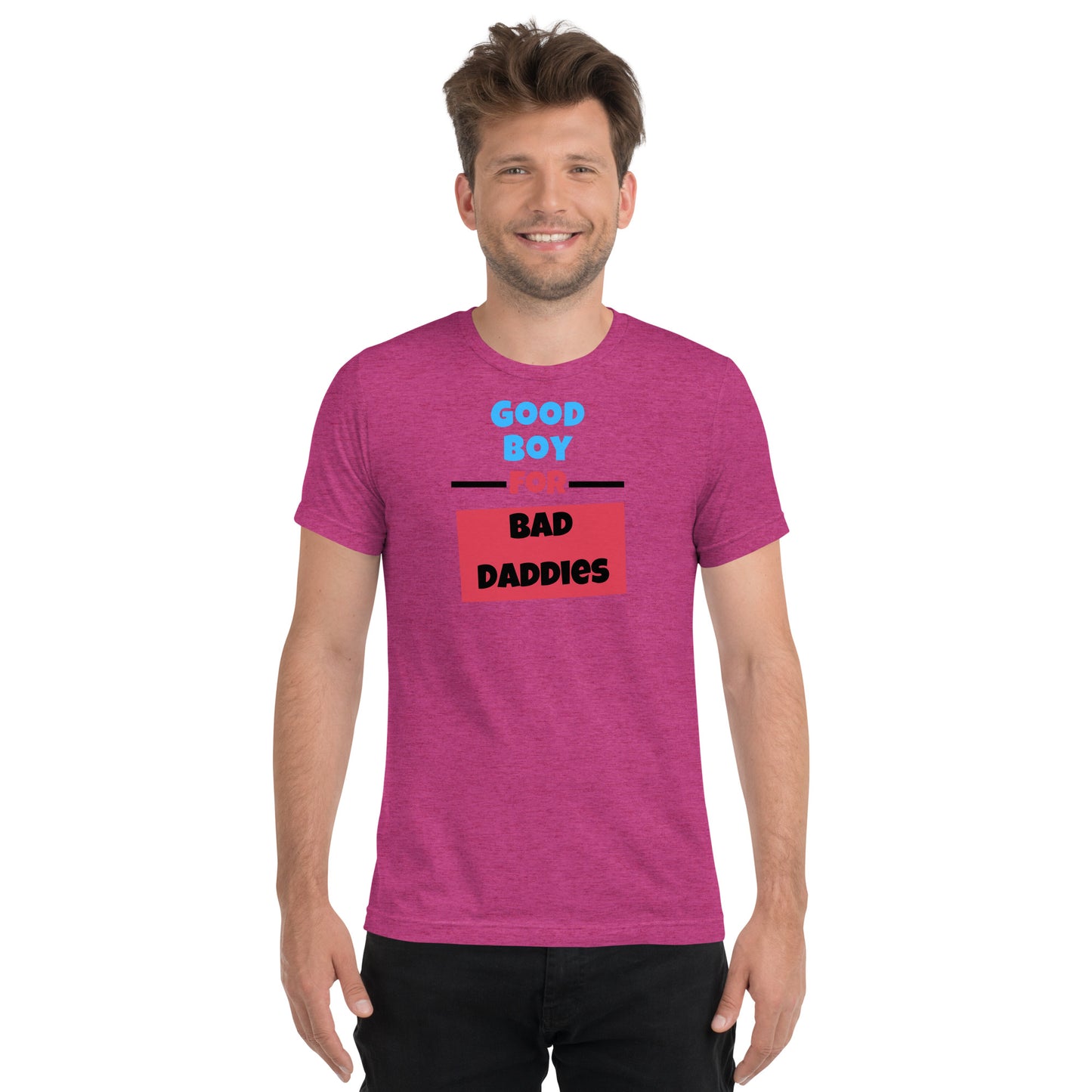 Good Boy For Bad Daddies - Short sleeve t-shirt