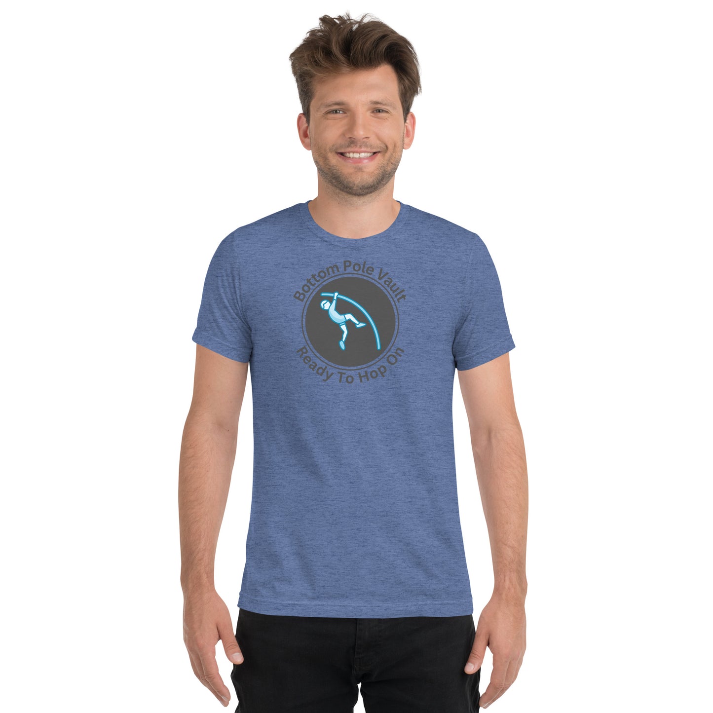 Bottom Pole Vault Ready To Hop On -Short sleeve t-shirt