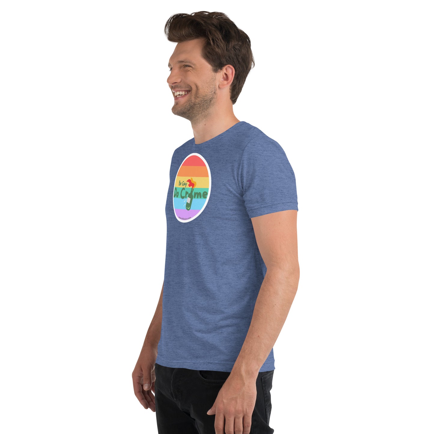 Be Gay Do Crime - Short sleeve t-shirt