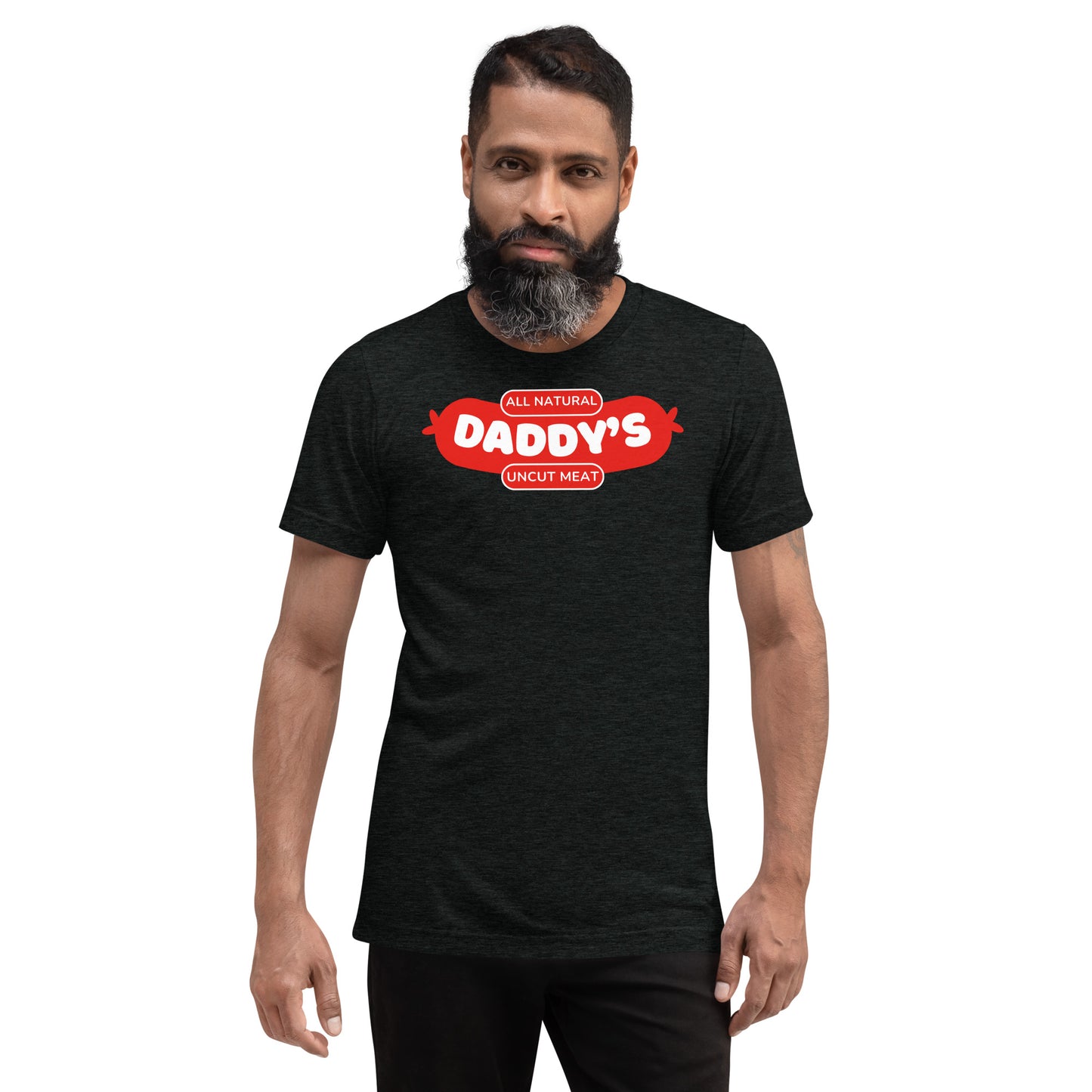 All Natural Daddy's Uncut Meat -Short sleeve t-shirt