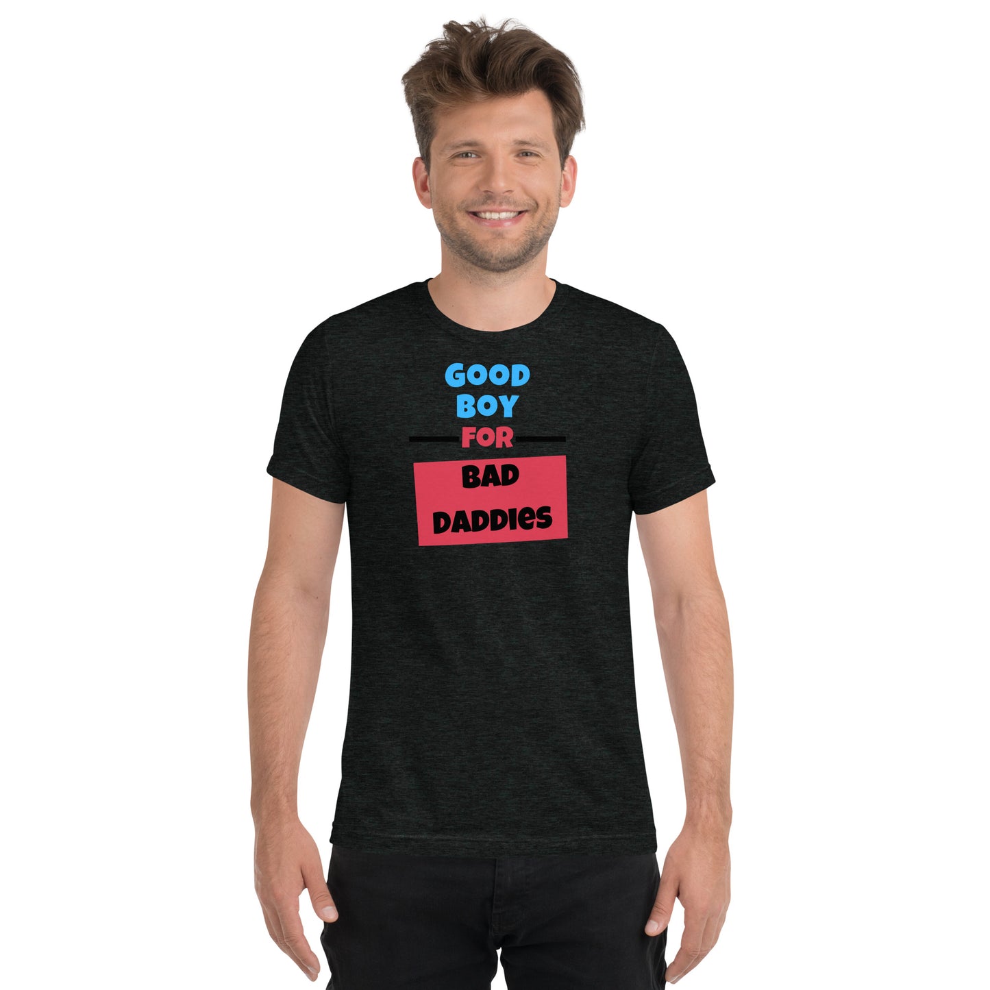 Good Boy For Bad Daddies - Short sleeve t-shirt