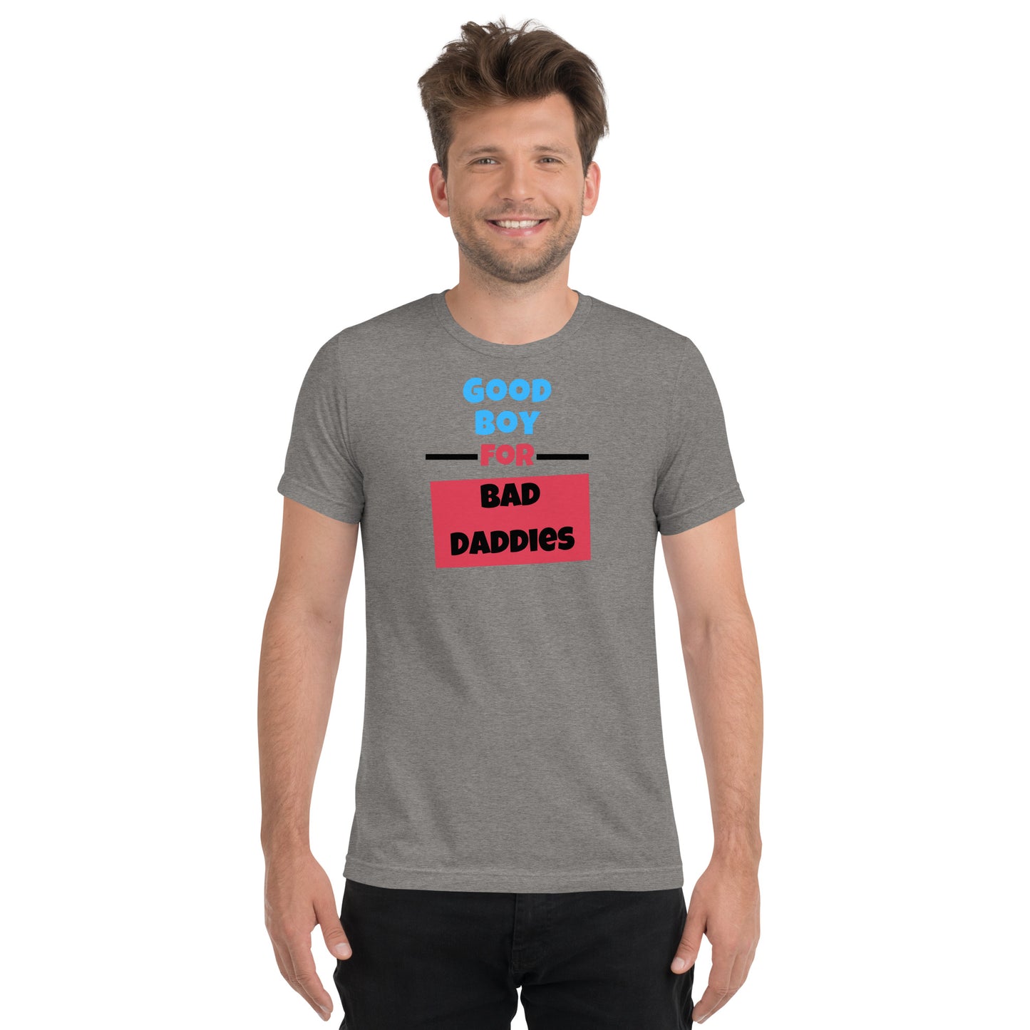 Good Boy For Bad Daddies - Short sleeve t-shirt