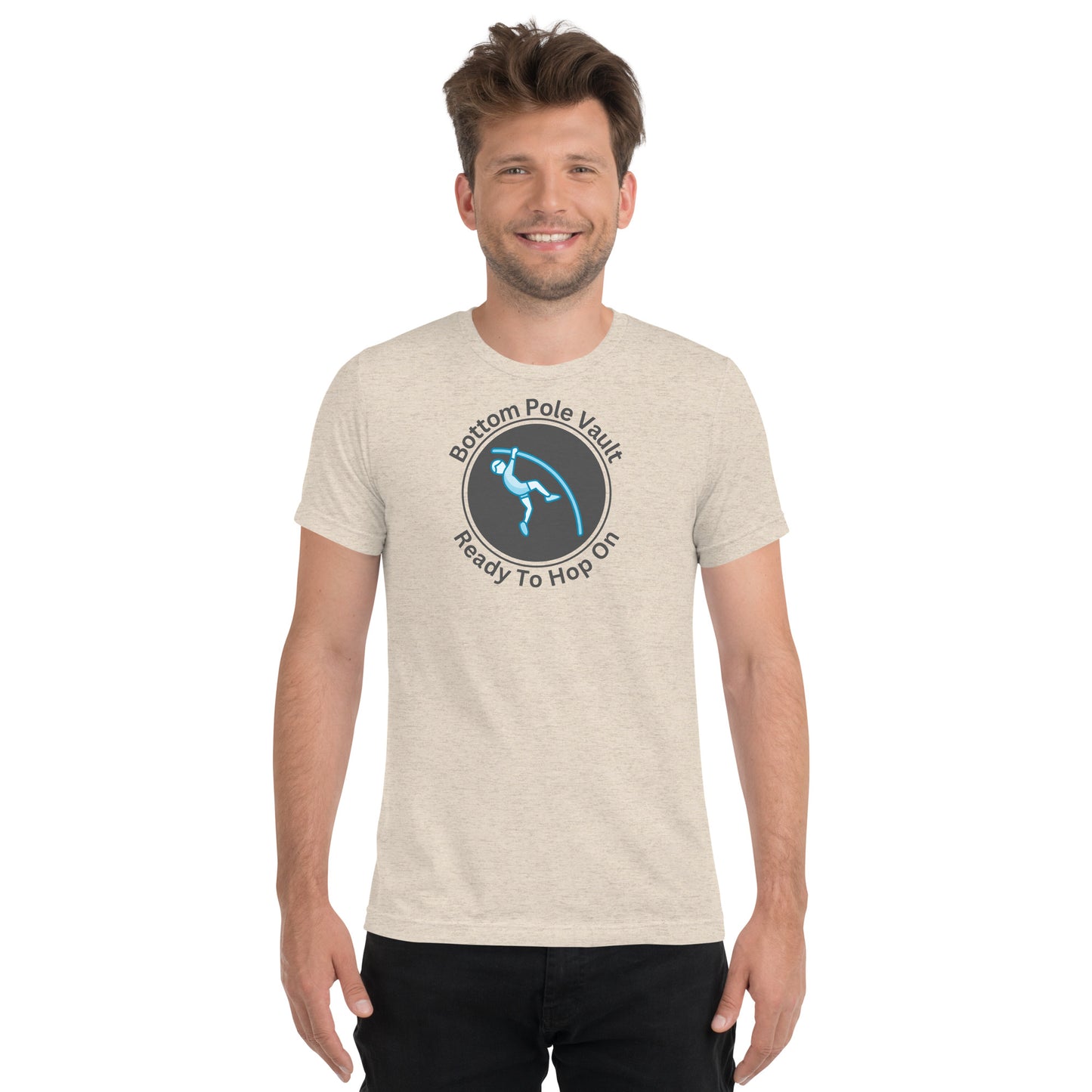 Bottom Pole Vault Ready To Hop On -Short sleeve t-shirt