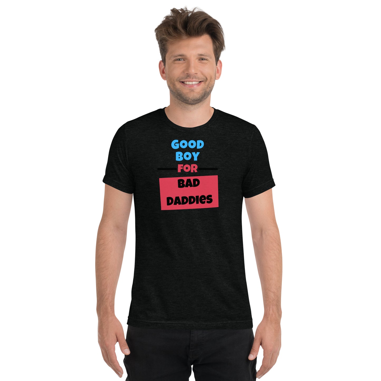 Good Boy For Bad Daddies - Short sleeve t-shirt