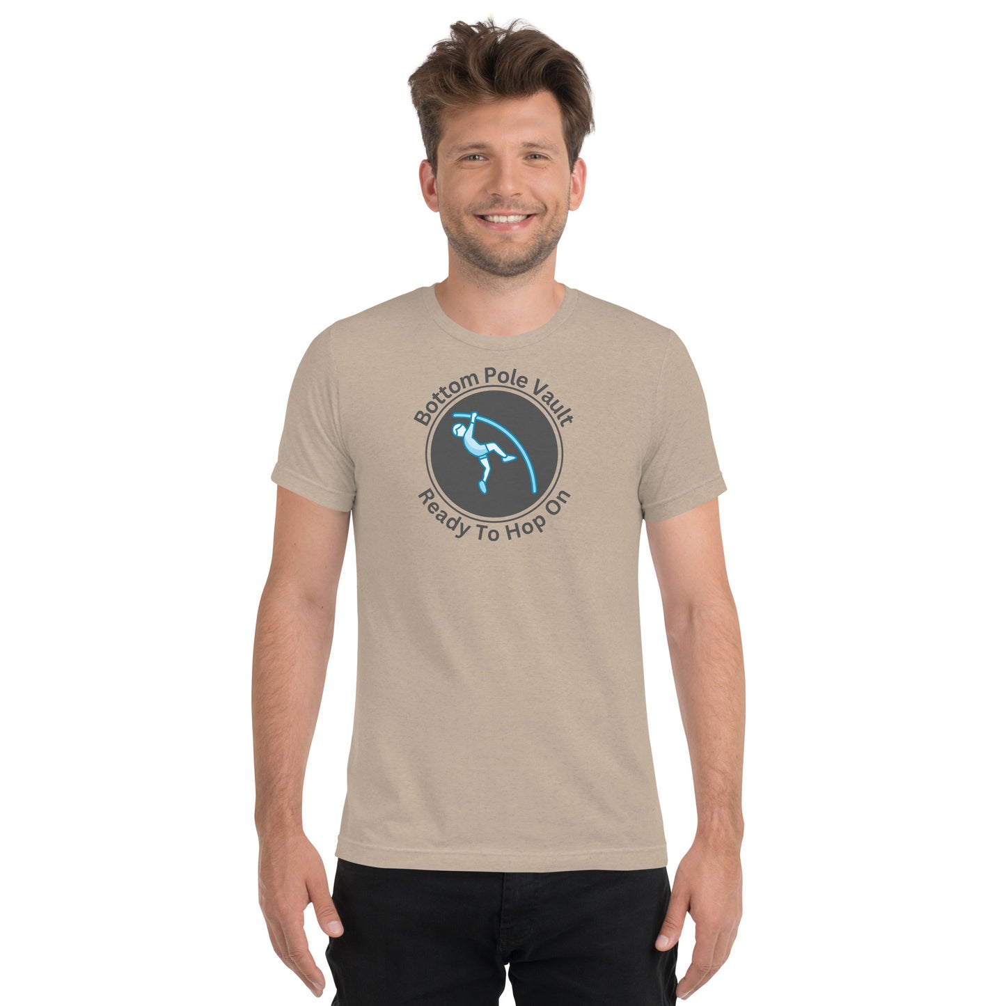 Bottom Pole Vault Ready To Hop On -Short sleeve t-shirt