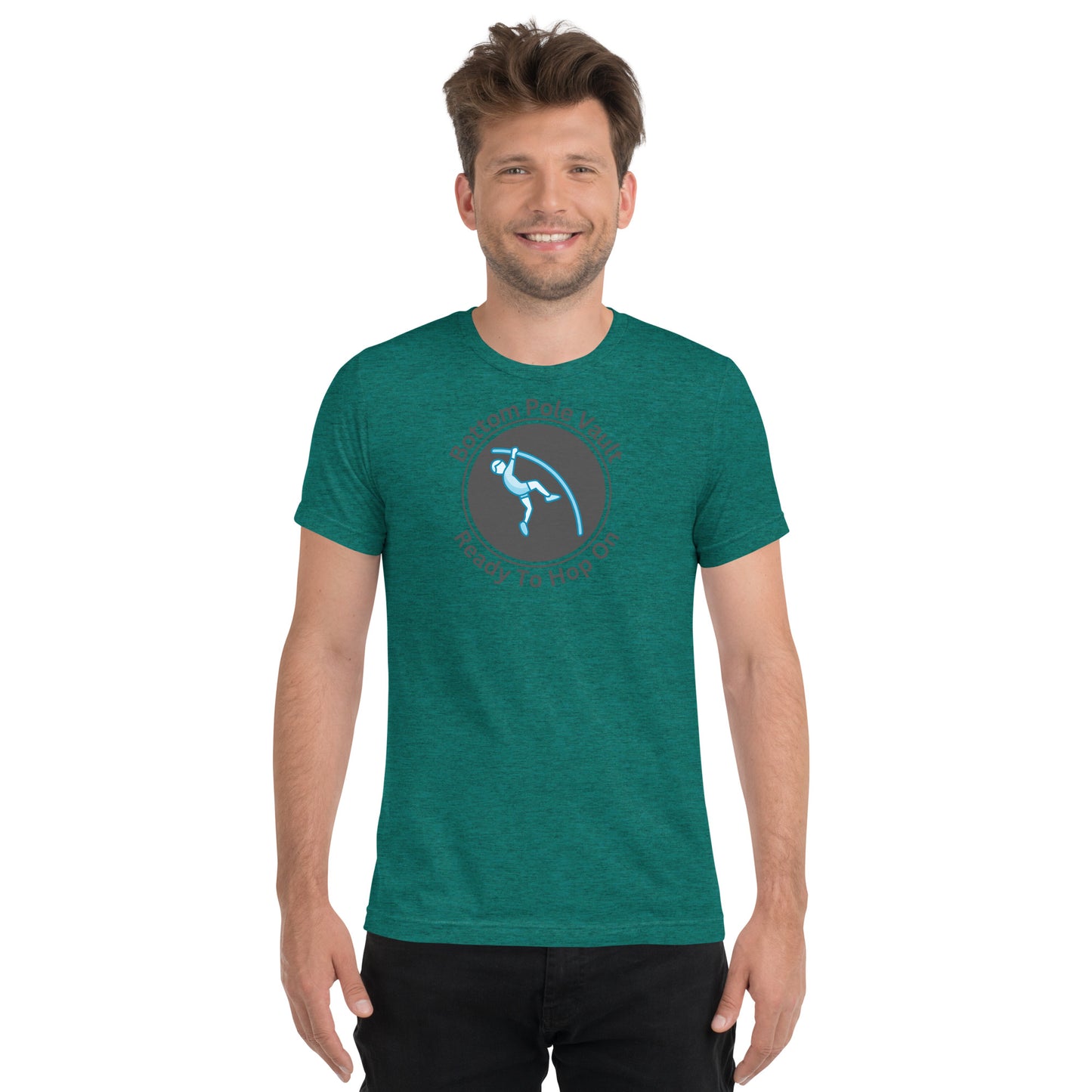 Bottom Pole Vault Ready To Hop On -Short sleeve t-shirt