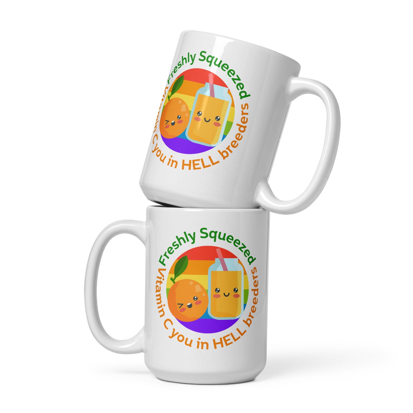 Freshly Squeezed Vitamin C you in HELL breeders - White glossy mug